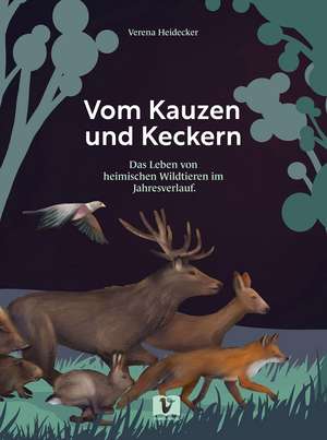 Vom Kauzen und Keckern de Verena Heidecker