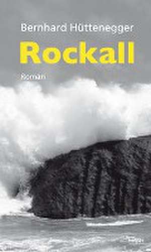 ROCKALL de Bernhard Hüttenegger