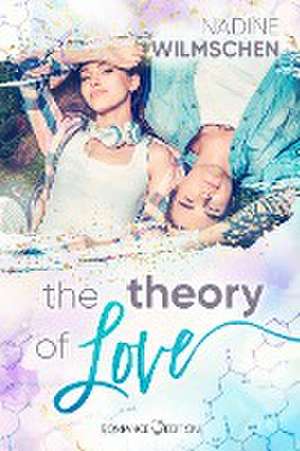 The Theory of Love de Nadine Wilmschen