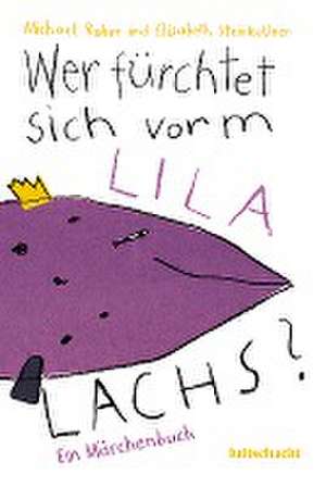 Wer fürchtet sich vorm lila Lachs? de Elisabeth Steinkellner