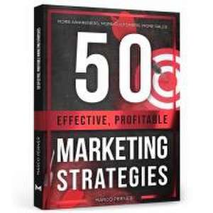 50 Effective, Profitable Marketing Strategies de Marco Perner