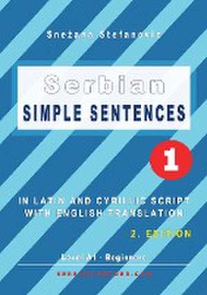 Serbian Simple Sentences 1 de Snezana Stefanovic