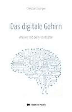 Das digitale Gehirn de Christian Enzinger