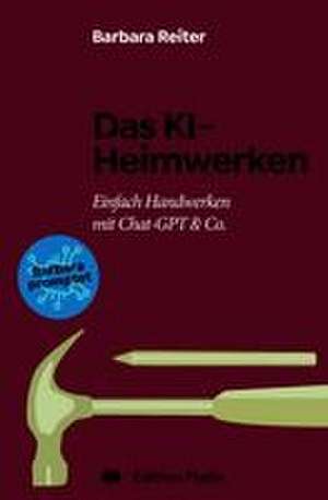 Das KI-Heimwerken de Barbara Reiter