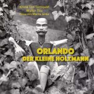 Orlando - Der kleine Holzmann de Krista Titz-Tornquist