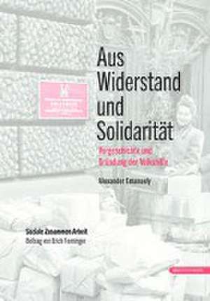 Aus Widerstand und Solidarität de Alexander Emanuely