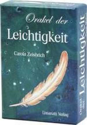 Orakel der Leichtigkeit de Carola Zeisbrich