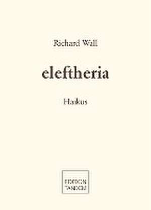 Eleftheria de Richard Wall