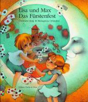 Lisa und Max 8. Das Fürstenfest de Christiana Jung