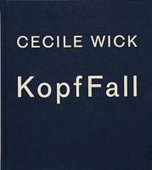 KopfFall de Cecile Wick