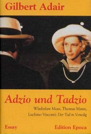 Adzio und Tadzio de Thomas Schlachter