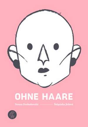 Ohne Haare de Tereza Draho¿ovská