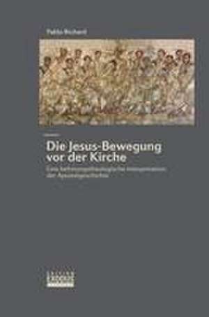 Die Jesus-Bewegung vor der Kirche de Pablo Richard