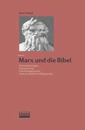 Marx und die Bibel de Kuno Füssel