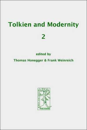 Tolkien and Modernity 2 de Thomas Honegger