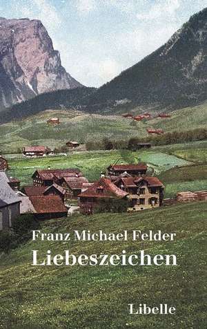 Liebeszeichen de Franz Michael Felder