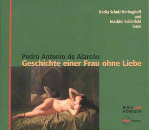 Geschichte einer Frau ohne Liebe de Pedro Antonio de Alarcón