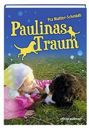 Paulinas Traum de Pia Matter