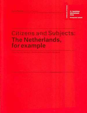 Citizens and Subjects: The Netherlands, for Example de Rosi Braidotti