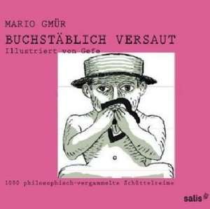 Buchstäblich versaut de Mario Gmür