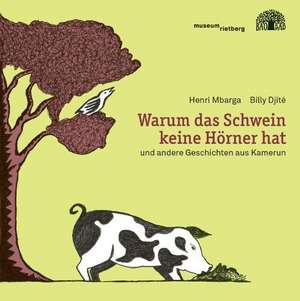 Warum das Schwein keine Hörner hat de Henri Mbarga