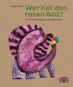 Wer hat den roten Ball? de Yusof Gajah