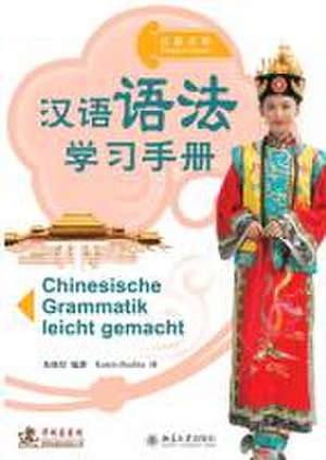 Chinesische Grammatik leicht gemacht de Xiaoxing Zhu