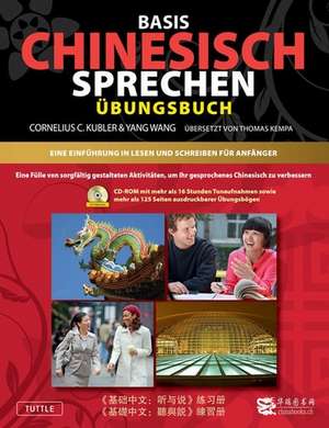 Basis Gesprochenes Chinesisch - Arbeitsbuch de Cornelis C. Kubler