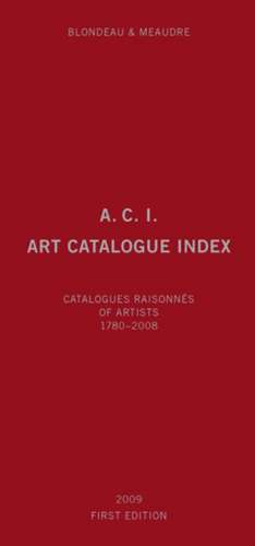 A.C.I., Art Catalogue Index de Marc Blondeau