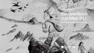 Die Geschichte von Maxi (M.). de Jennifer Zhao