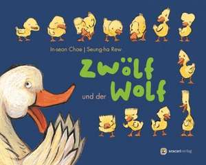 Zwölf und der Wolf de In-seon Chae