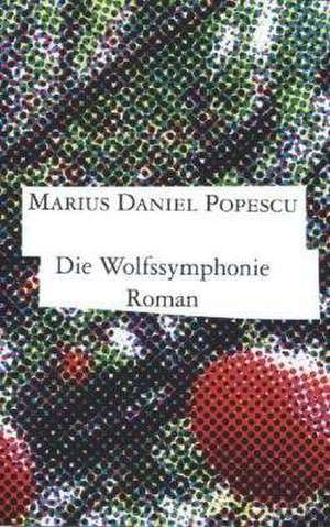 Die Wolfssymphonie de Marius Daniel Popescu