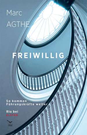 Freiwilig de Marc Agthe