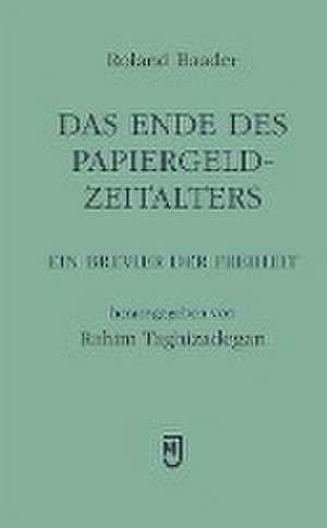 Das Ende des Papiergeld-Zeitalters de Roland Baader