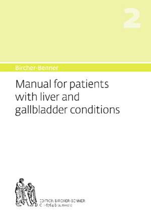 Bircher, A: Bircher-Benner 2 liver conditions de Dr. Dr. Andres Bircher