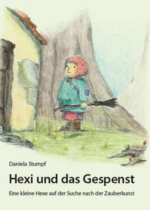 Hexi und das Gespenst de Daniela Stumpf