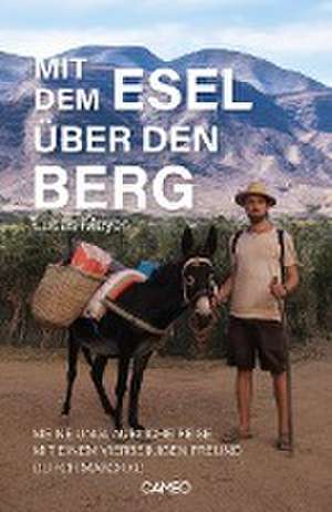 Mit dem Esel über den Berg de Lucas Meyer