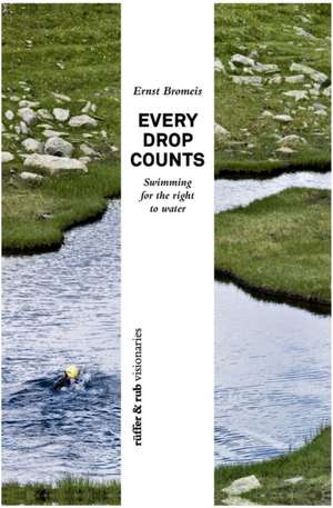 Every Drop Counts de Ernst Bromeis