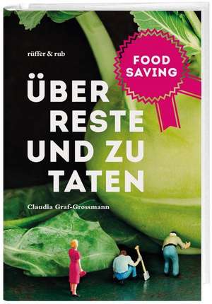 Food Saving de Claudia E. Graf-Grossmann
