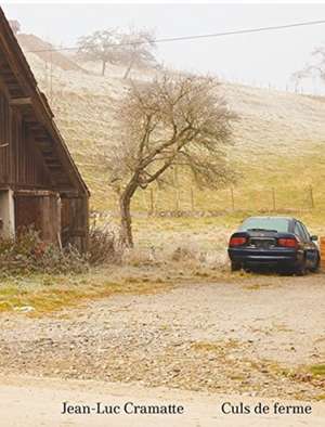 Culs de ferme de Jean-Luc Cramatte