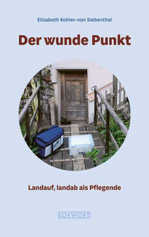 Der wunde Punkt de Elisabeth Kohler - von Siebenthal