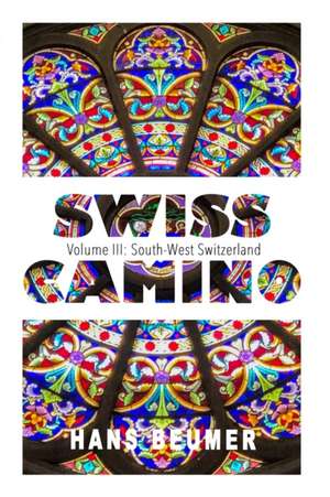 SWISS CAMINO - Volume III de Hans Beumer