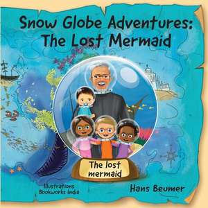 Beumer, H: Snow Globe Adventures