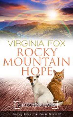 Rocky Mountain Hope de Virginia Fox