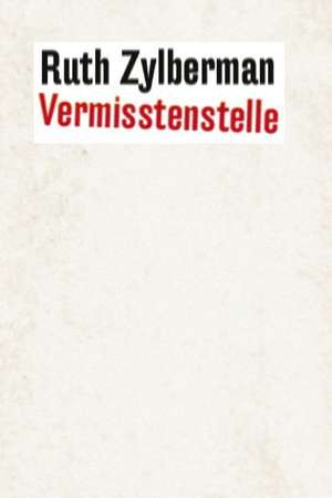Vermisstenstelle de Ruth Zylberman