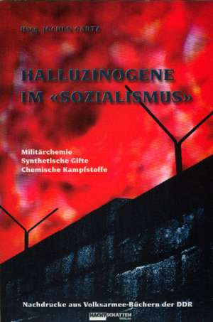 Halluzinogene im Sozialismus de Jochen Gartz