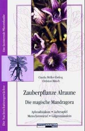 Zauberpflanze Alraune de Claudia Müller-Ebeling