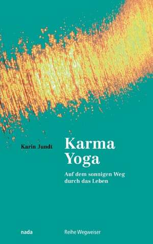 Karma Yoga de Karin Jundt