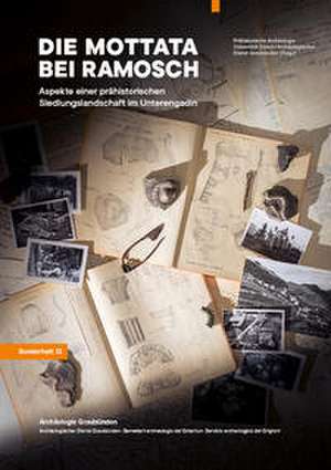 Die Mottata bei Ramosch de Archäologischer Dienst Graubünden