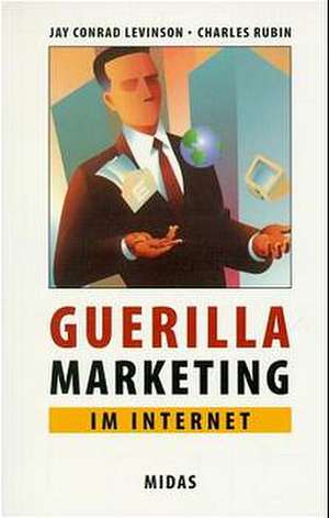 Guerilla Marketing im Internet de Jay Conrad Levinson